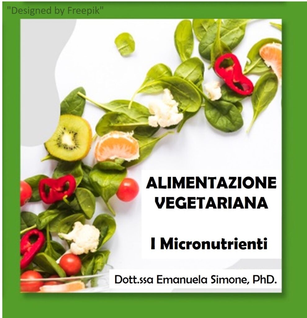 micronutrienti, L&#8217;ALIMENTAZIONE VEGETARIANA &#8211; I MICRONUTRIENTI